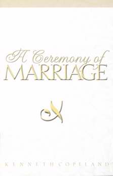 Ceremony Of Marriage PB - Kenneth Copeland